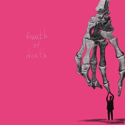 BREATH OF DEATH...