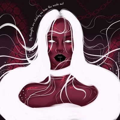 My thoughts are suffocating me