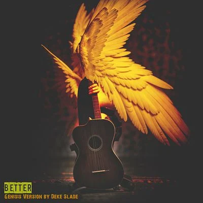 Better - The Beginning, by Deke Slade